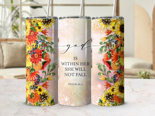Sunflower floral tumbler with text "God is within her she will not fall".