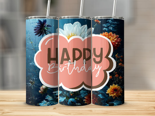 Tumbler with "Happy Birthday" text and floral pattern.