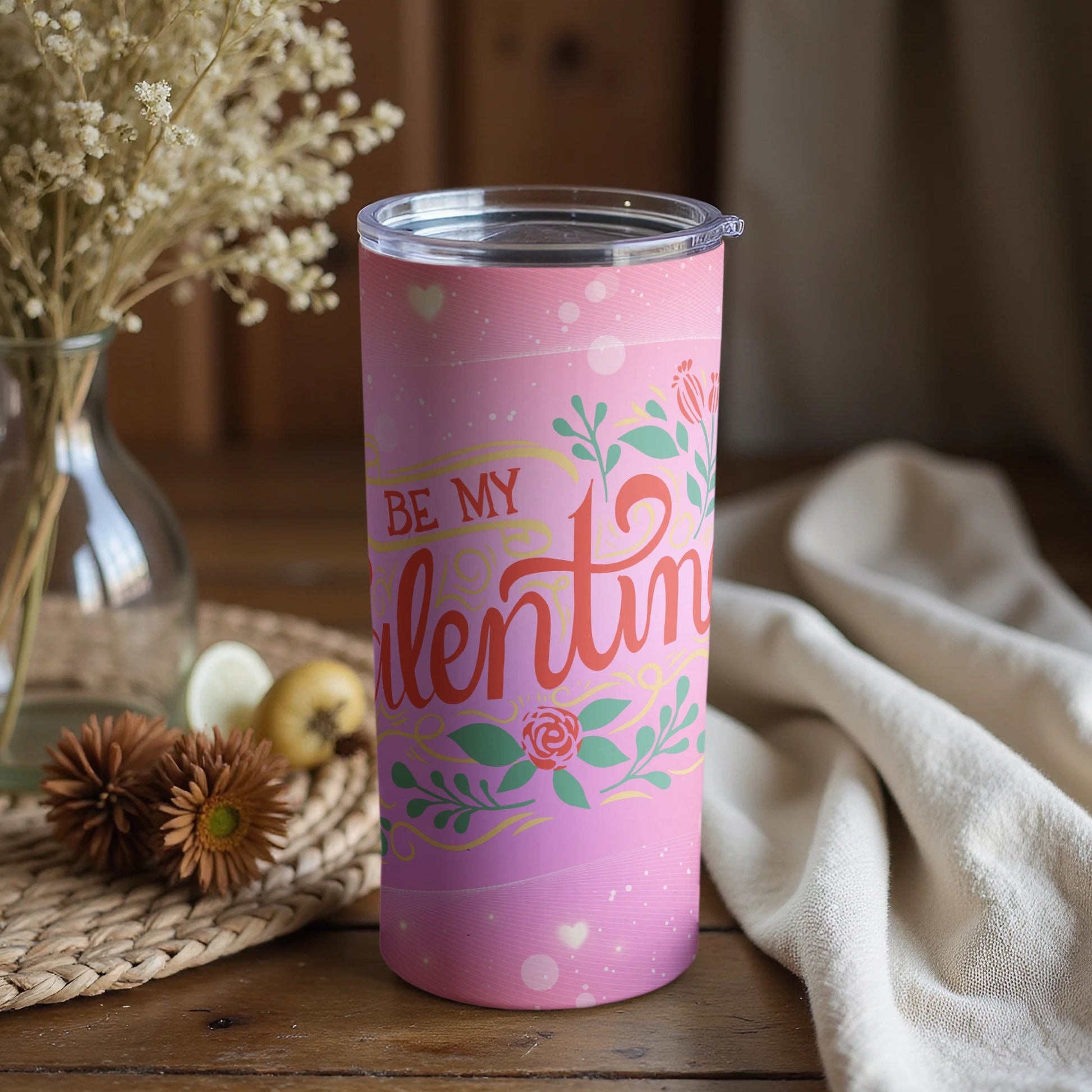 Be My Valentine Tumbler Add Charm to Your Day
