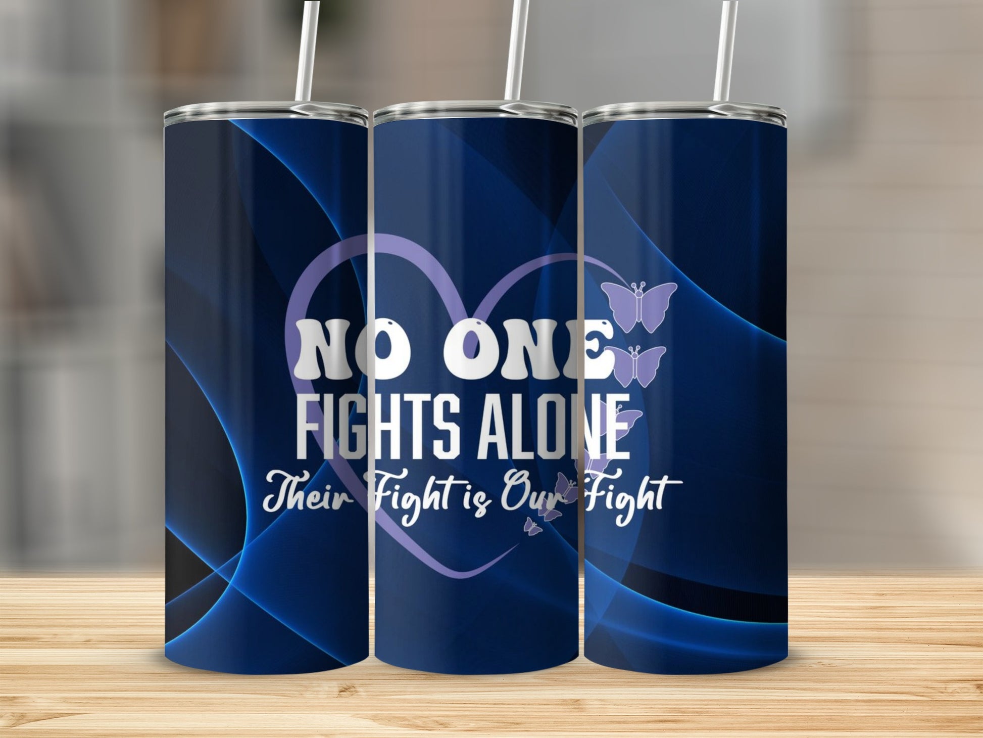 No One Fights Alone Their Fight is Our Fight tumbler