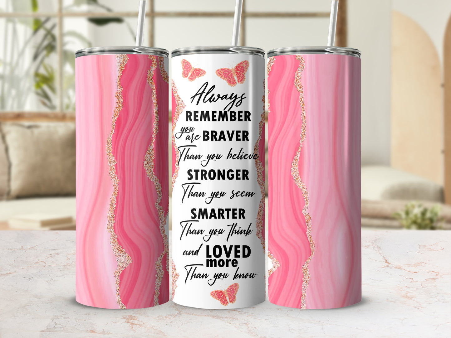 Pink Agate Glitter Braver Stronger Smarter Loved Tumbler product type