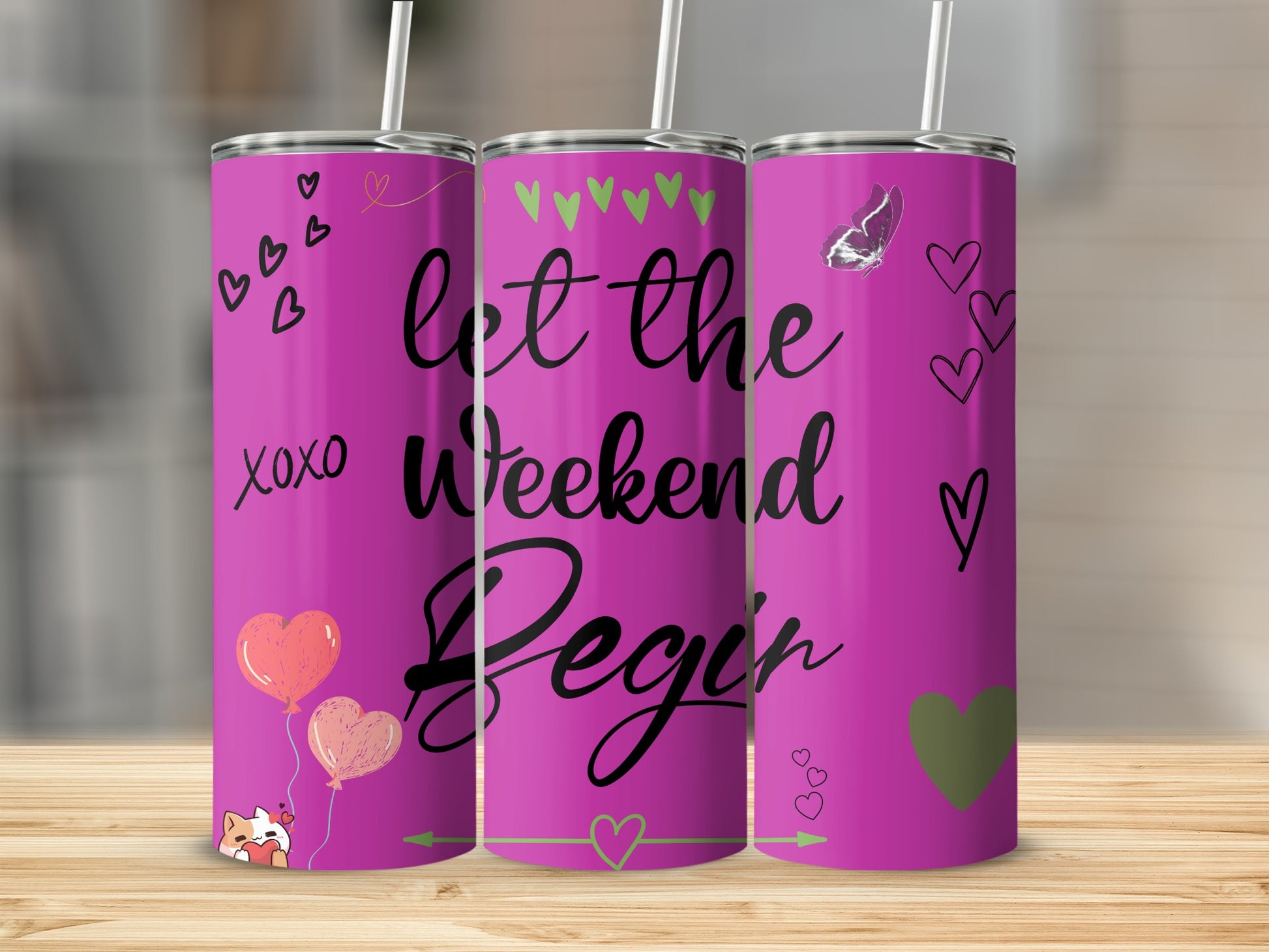 Let the Weekend Begin Insulated Tumbler Cup