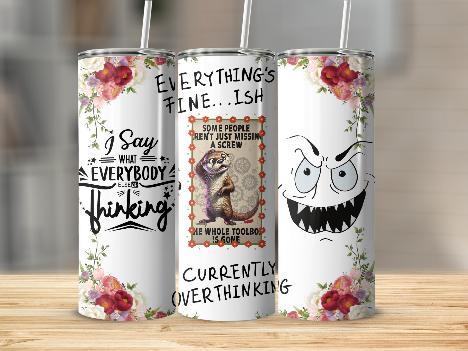 I Say What Everybody Else Is Thinking Tumbler