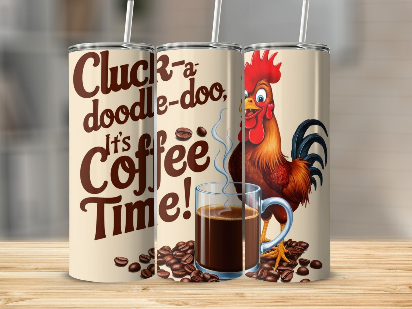 Cluck-a-doodle-doo It's Coffee Time tumbler