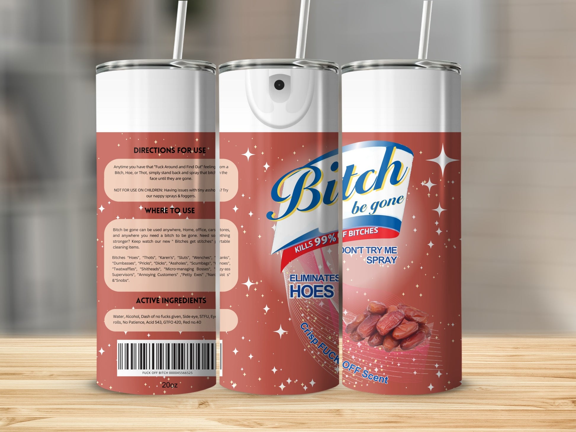 Bitch Be Gone Kills 99% Of Bitches Don't Try Me Spray
