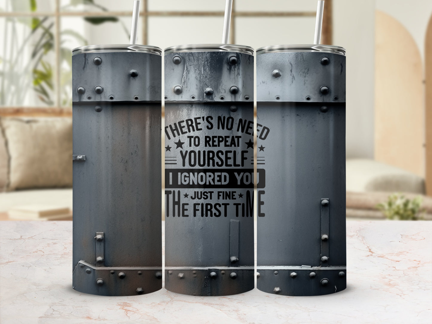 NO NEED TO REPEAT YOURSELF Ignored You Just Fine product type
sarcastic tumbler
funny quote cup
humor drinkware
ignored you gift
just fine mug
metal design cup
industrial style
rivet pattern art
unique drinkware
insulated tumbler
travel coffee mug
statement piece
gift for him
gift for her
birthday present
office humor
desk accessory
distressed metal
dark aesthetic mug
graphic print cup