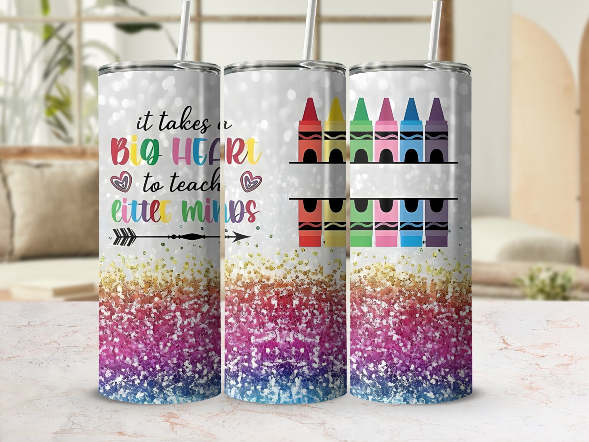 Glitter tumbler with colorful crayons and "it takes a big heart to teach little minds" quote.