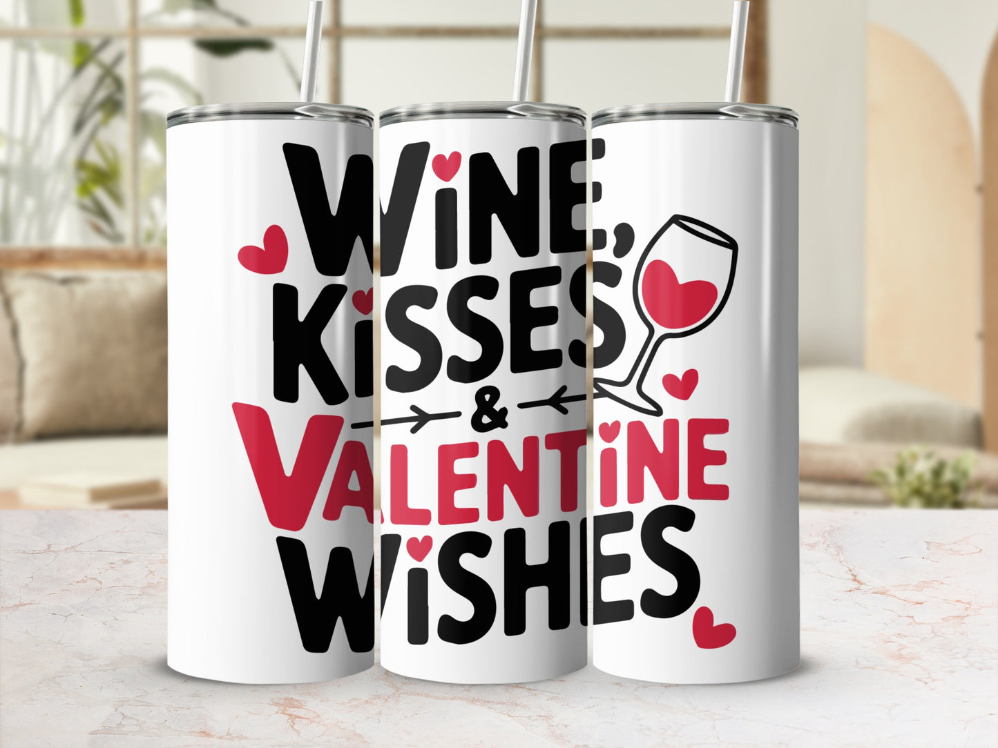 White tumbler with "Wine Kisses & Valentine Wishes" text and heart graphics.