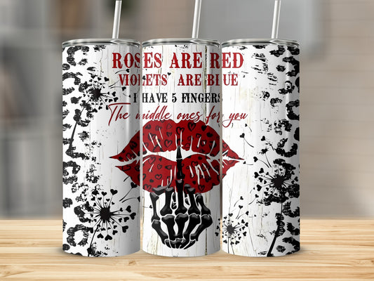 Roses Are Red Violents Are Blue Lips Tumbler Cup
