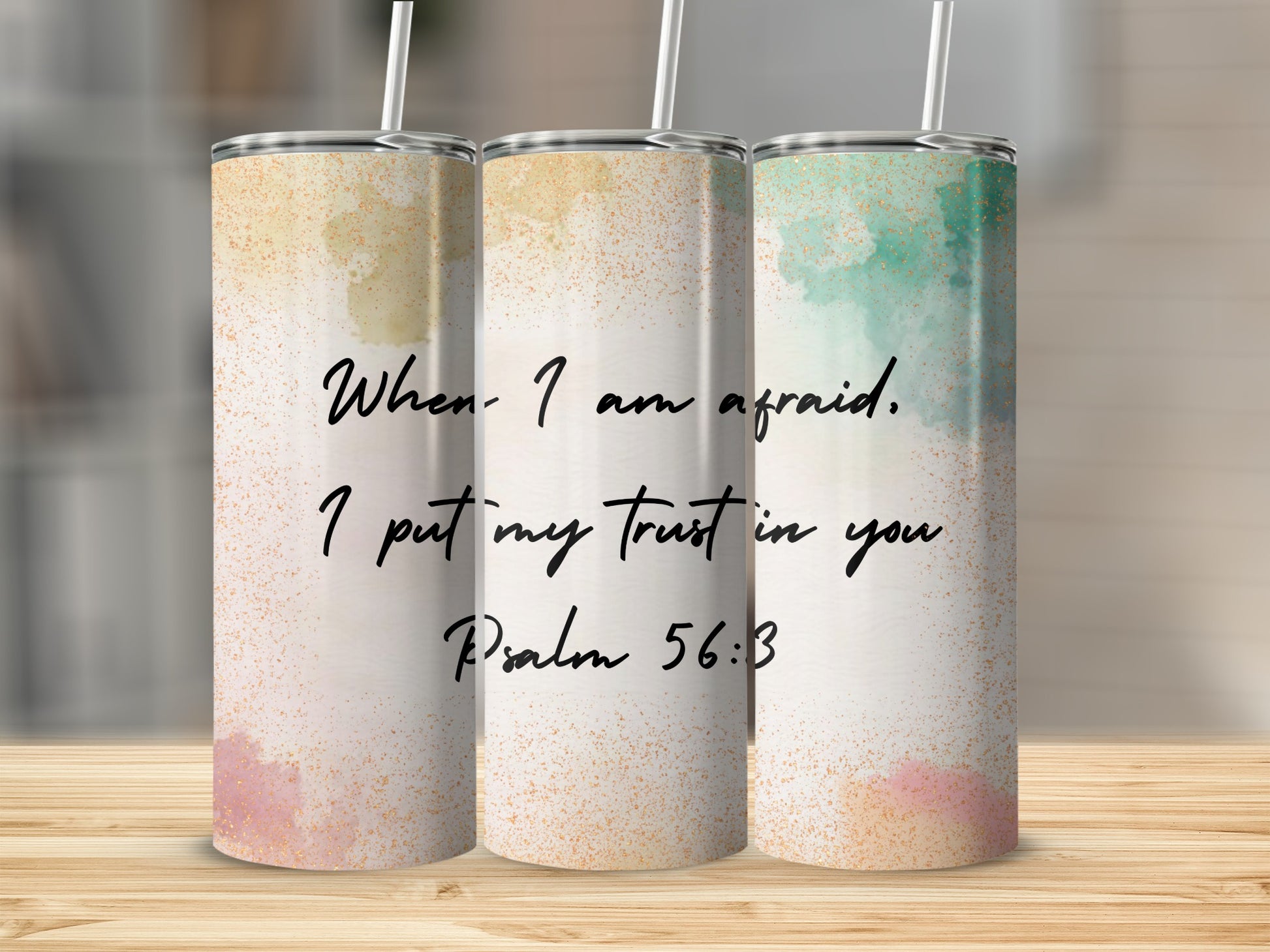 When I am afraid I put my trust in you Psalm 56:3 tumbler