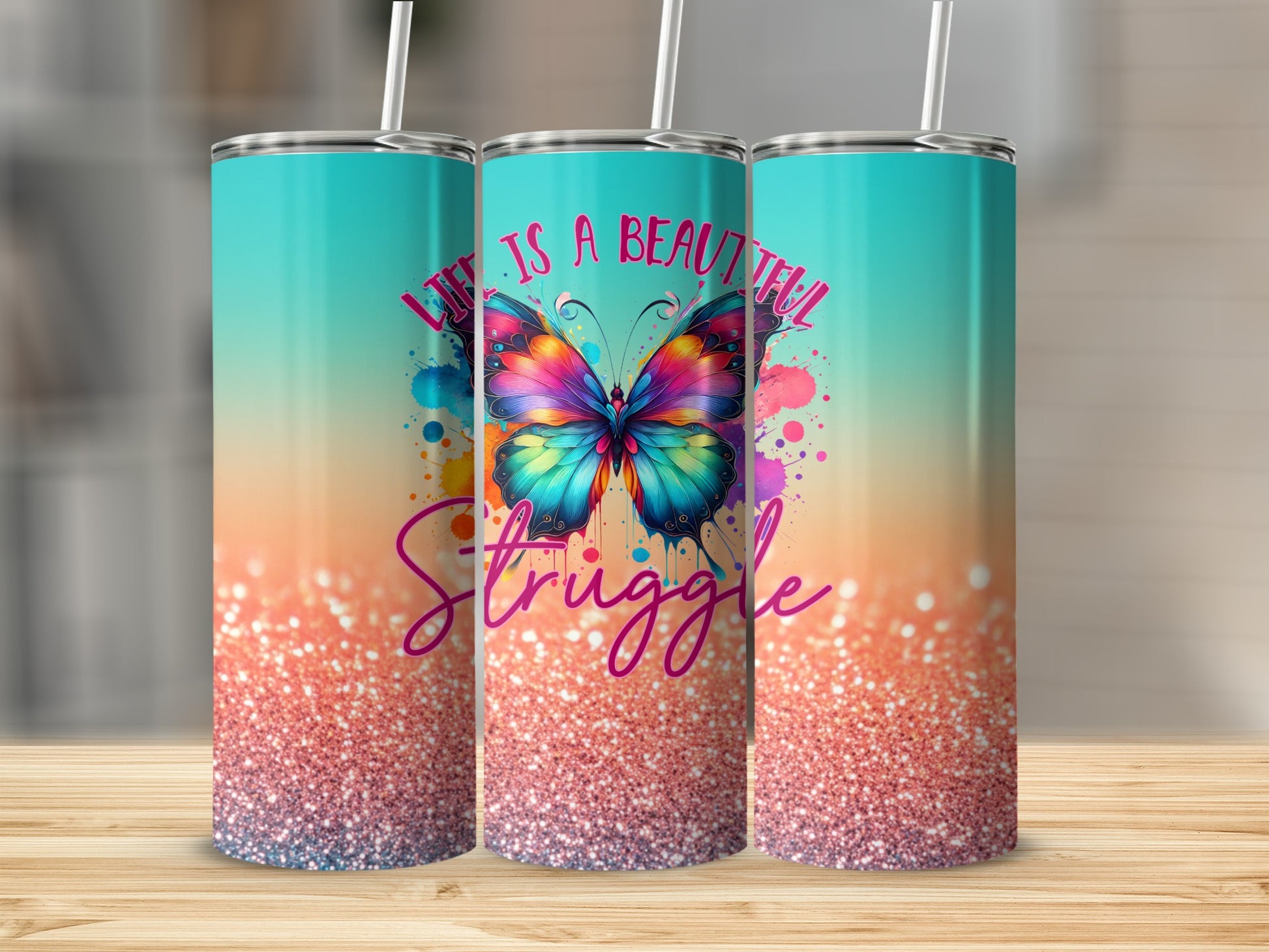 Life Is a Beautiful Struggle Motivational Tumbler