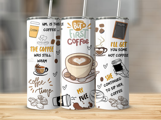 Fun Coffee Quotes and Graphics Stainless Steel Tumbler