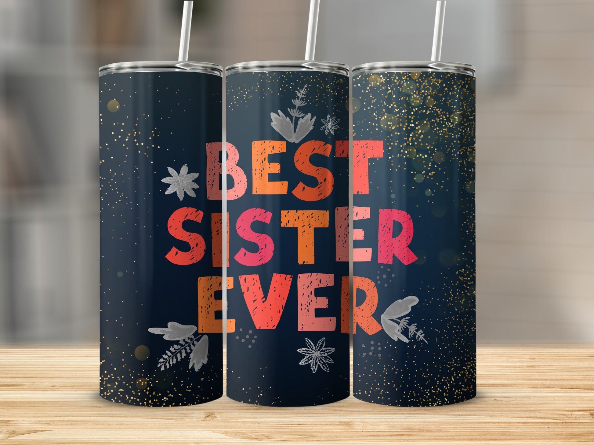 Best Sister Ever Tumbler with Floral and Glitter Design