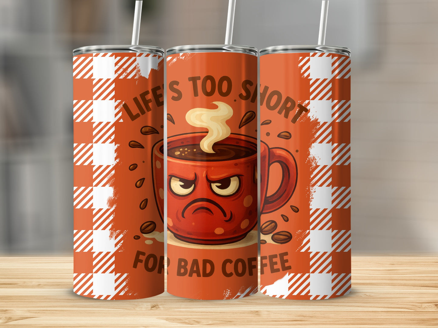Life's Too Short For Bad Coffee Angry Cup Tumbler product type