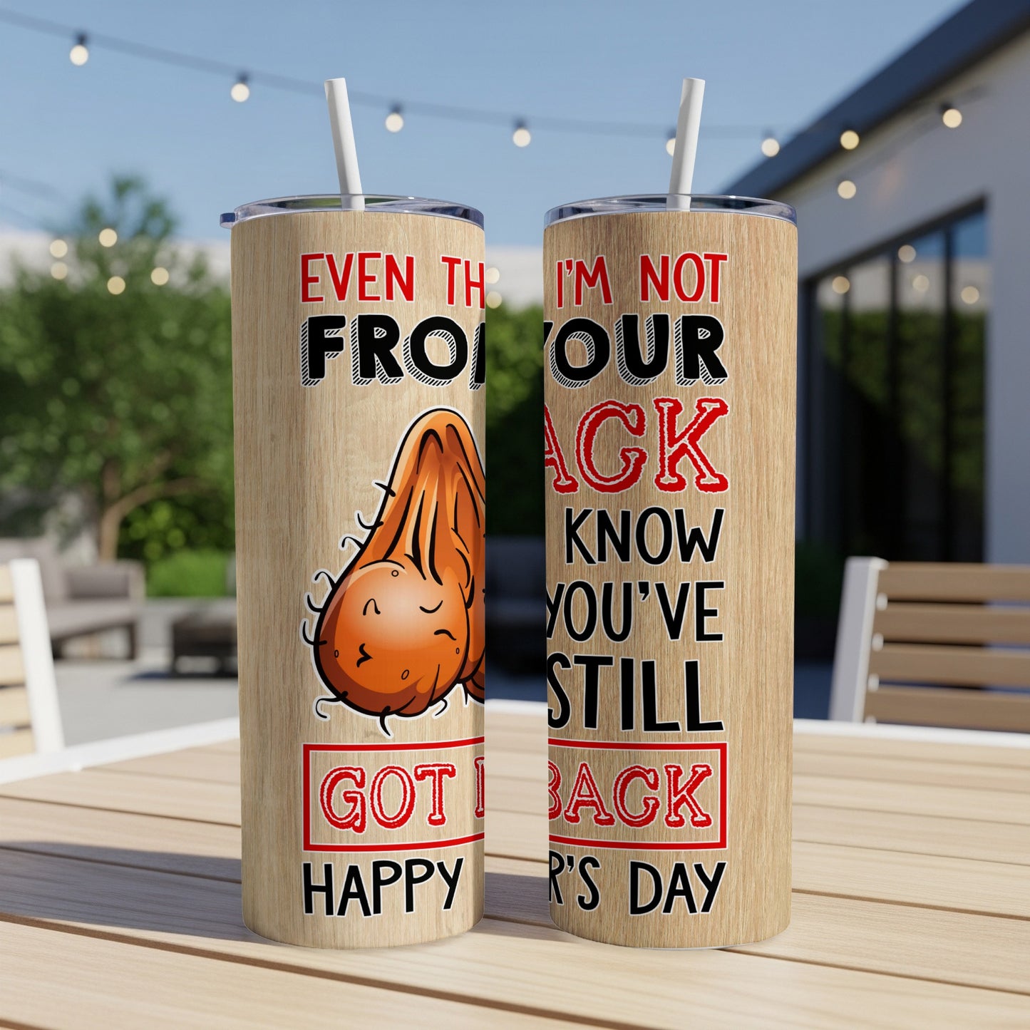 Tumblers with cartoon testicles and text "Even though I'm not from our back, I know you've still got your back. Happy Father's Day."