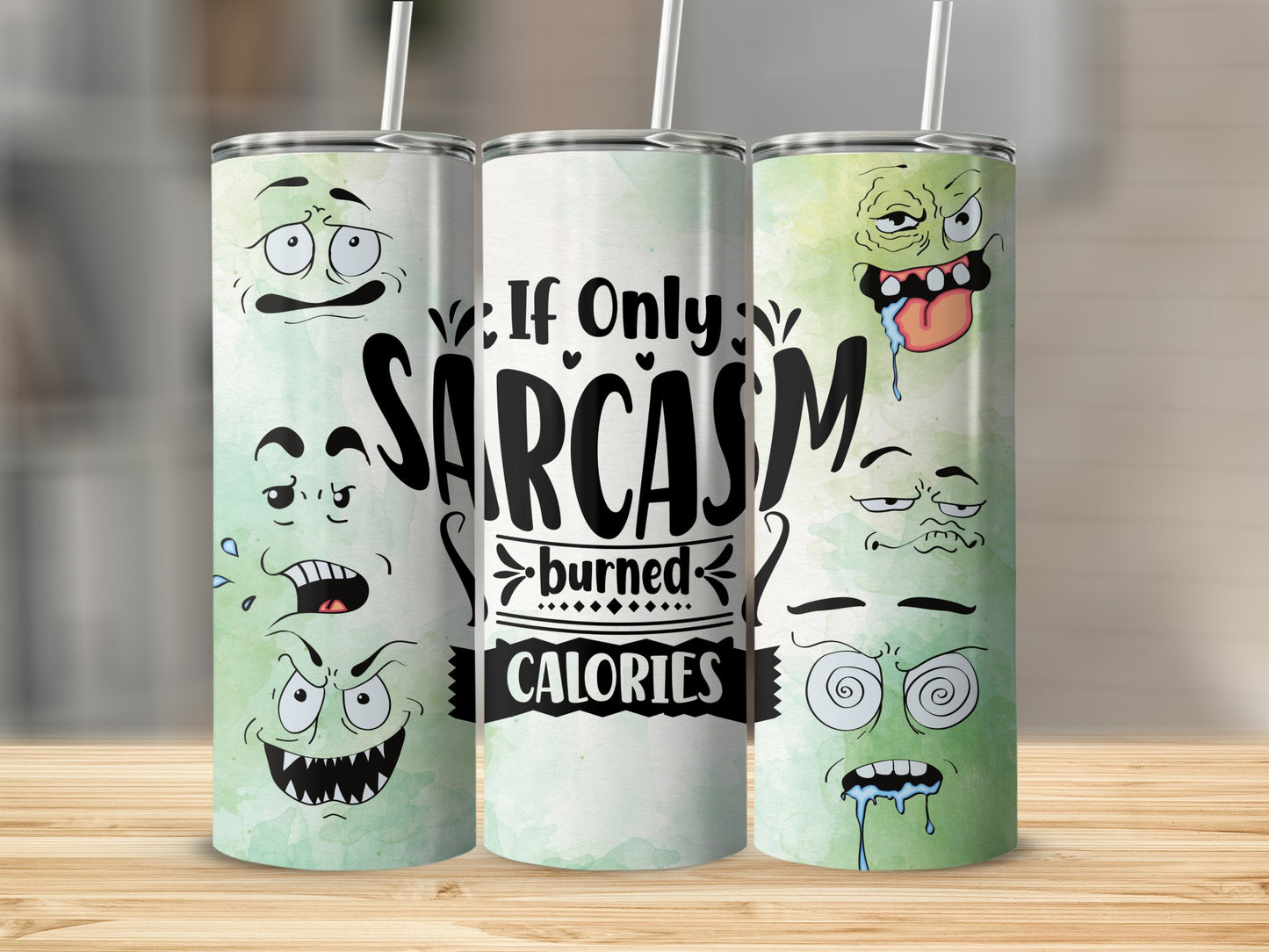 If Only Sarcasm Burned Calories Motivational Tumbler