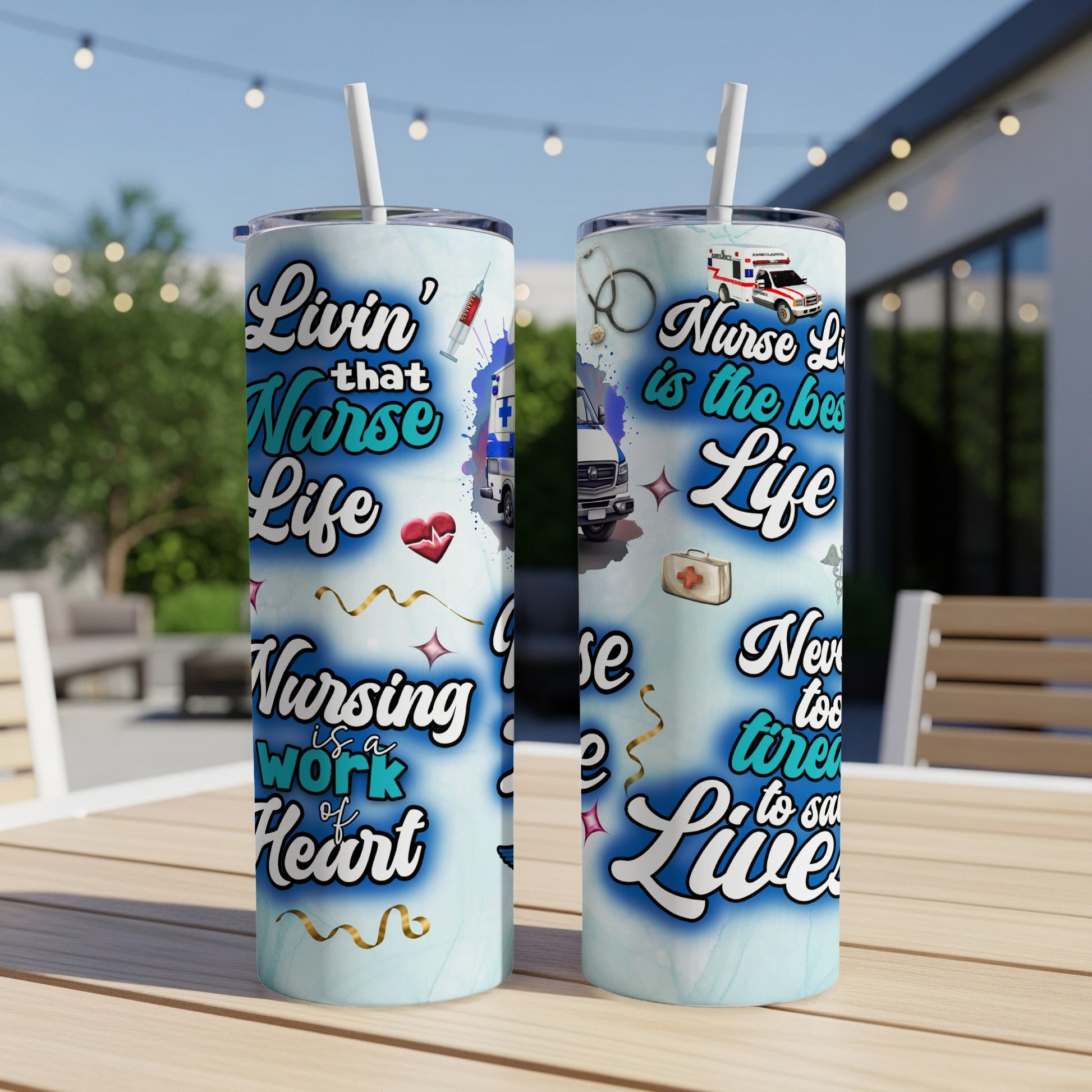 Tumbler with "Livin' that Nurse Life" and ambulance graphics.