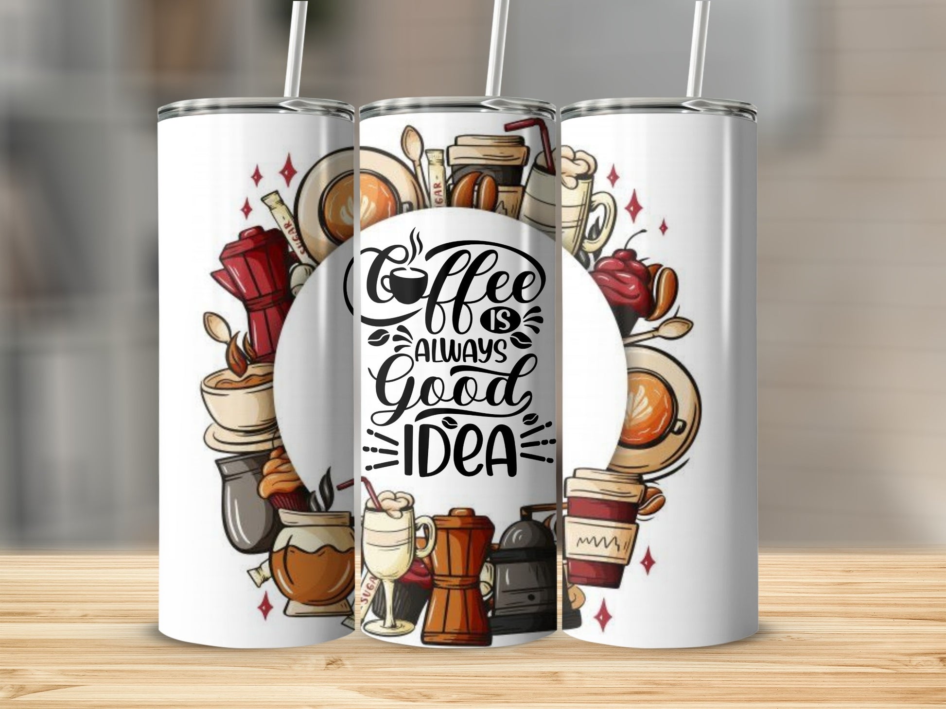 Coffee is Always a Good Idea Drinkware Product