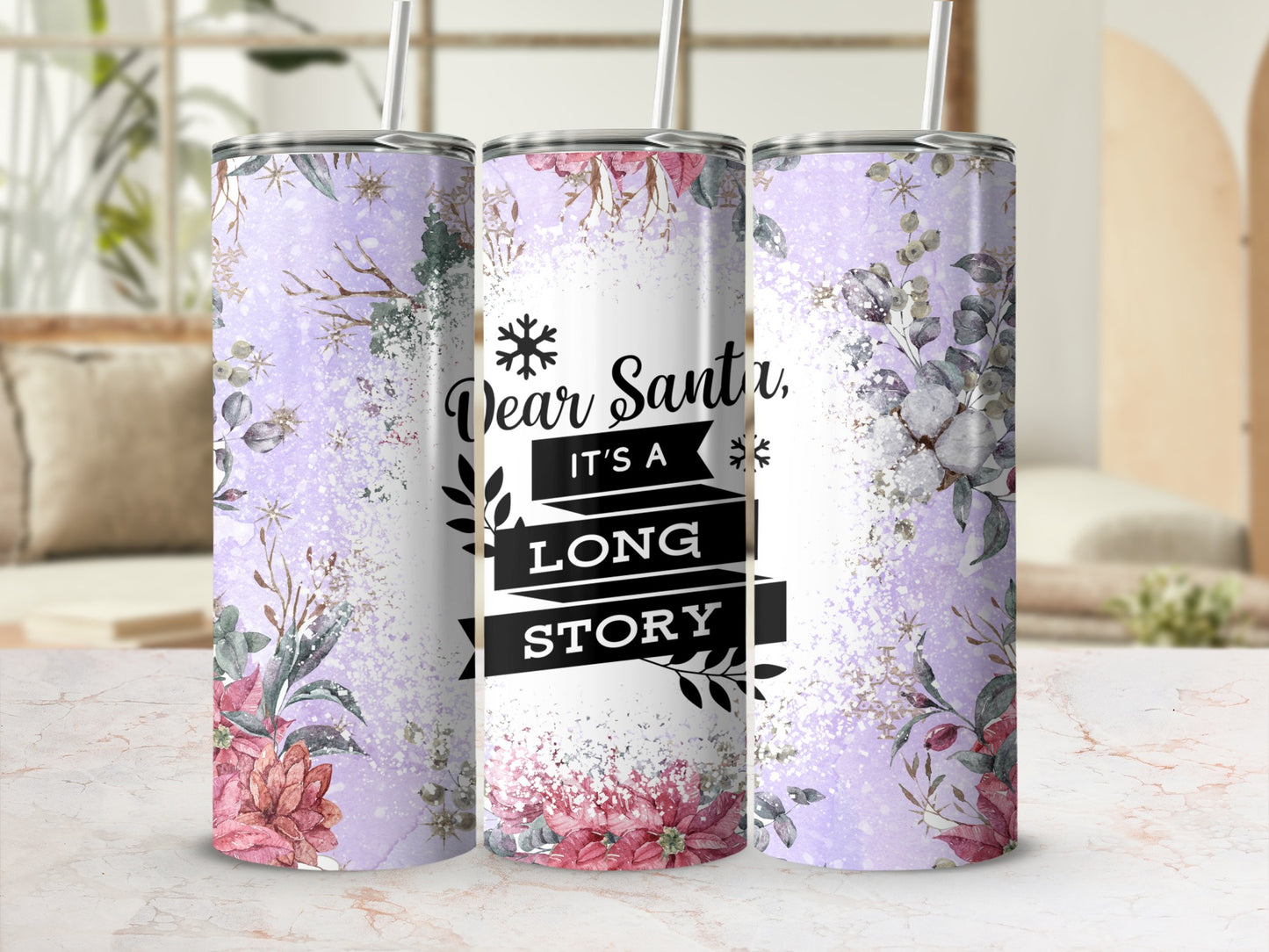 "Dear Santa, It's a Long Story" text on a floral watercolor tumbler.