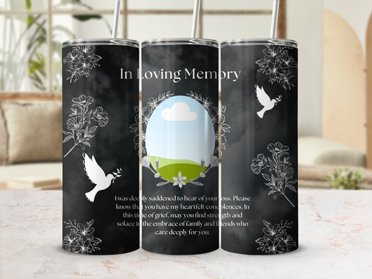 Tumbler with "In Loving Memory" text and floral/dove design.