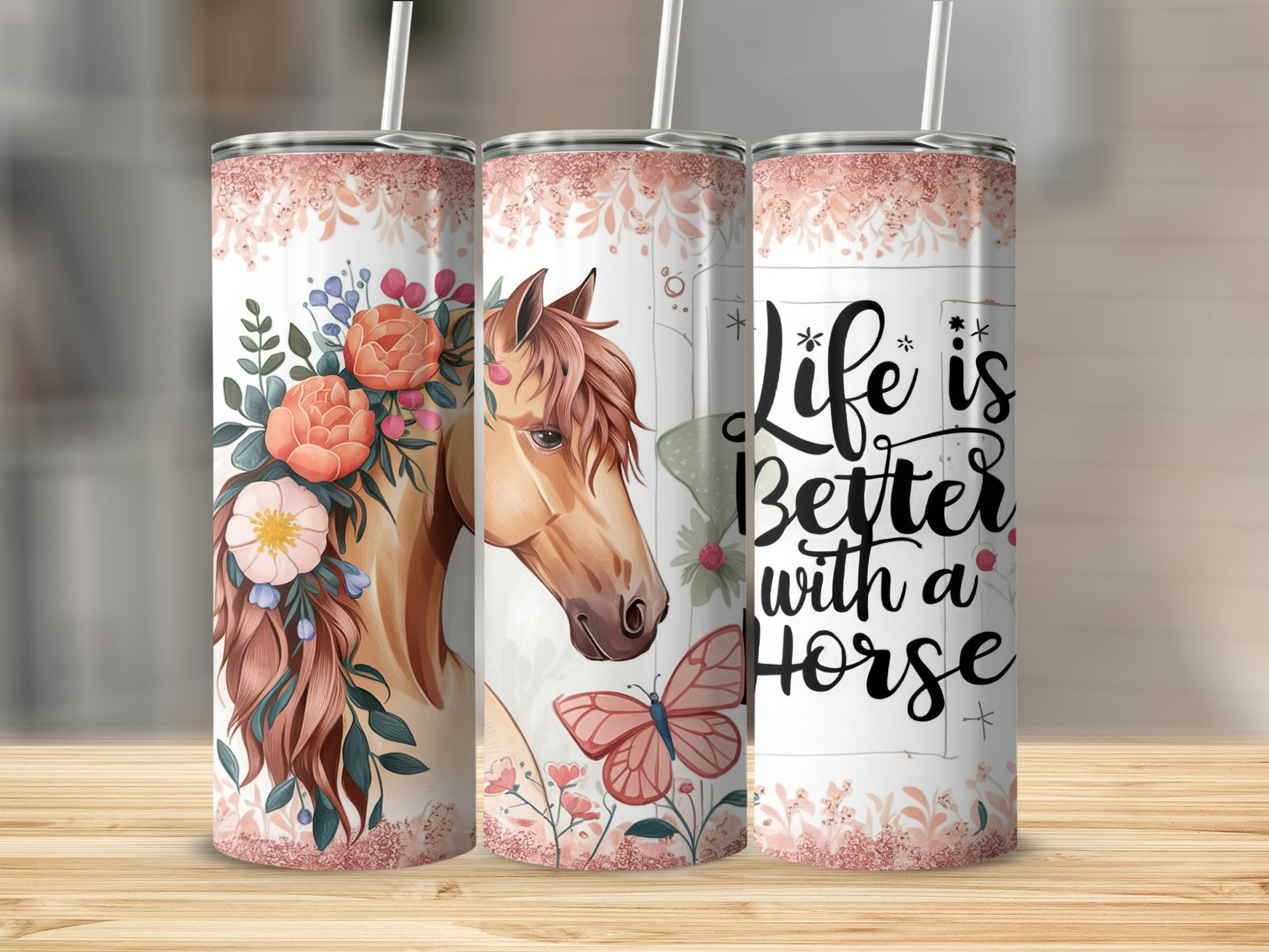 Three tumblers with horses, flowers, butterflies, and the text "Life is better with a horse."