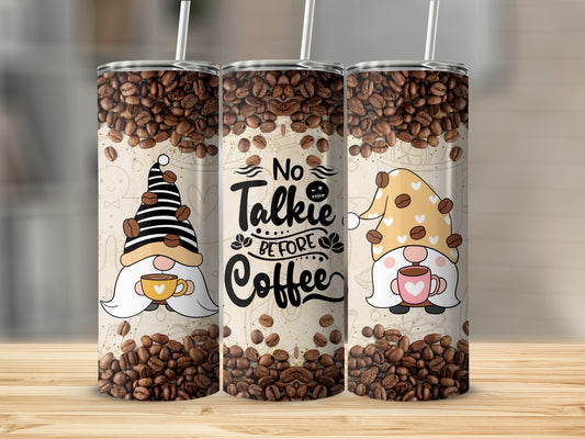 No Talkie Before Coffee Gnome Design Tumbler Cup