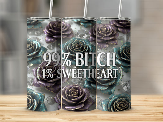 99% Bitch 1% Sweetheart Floral Tumbler Design