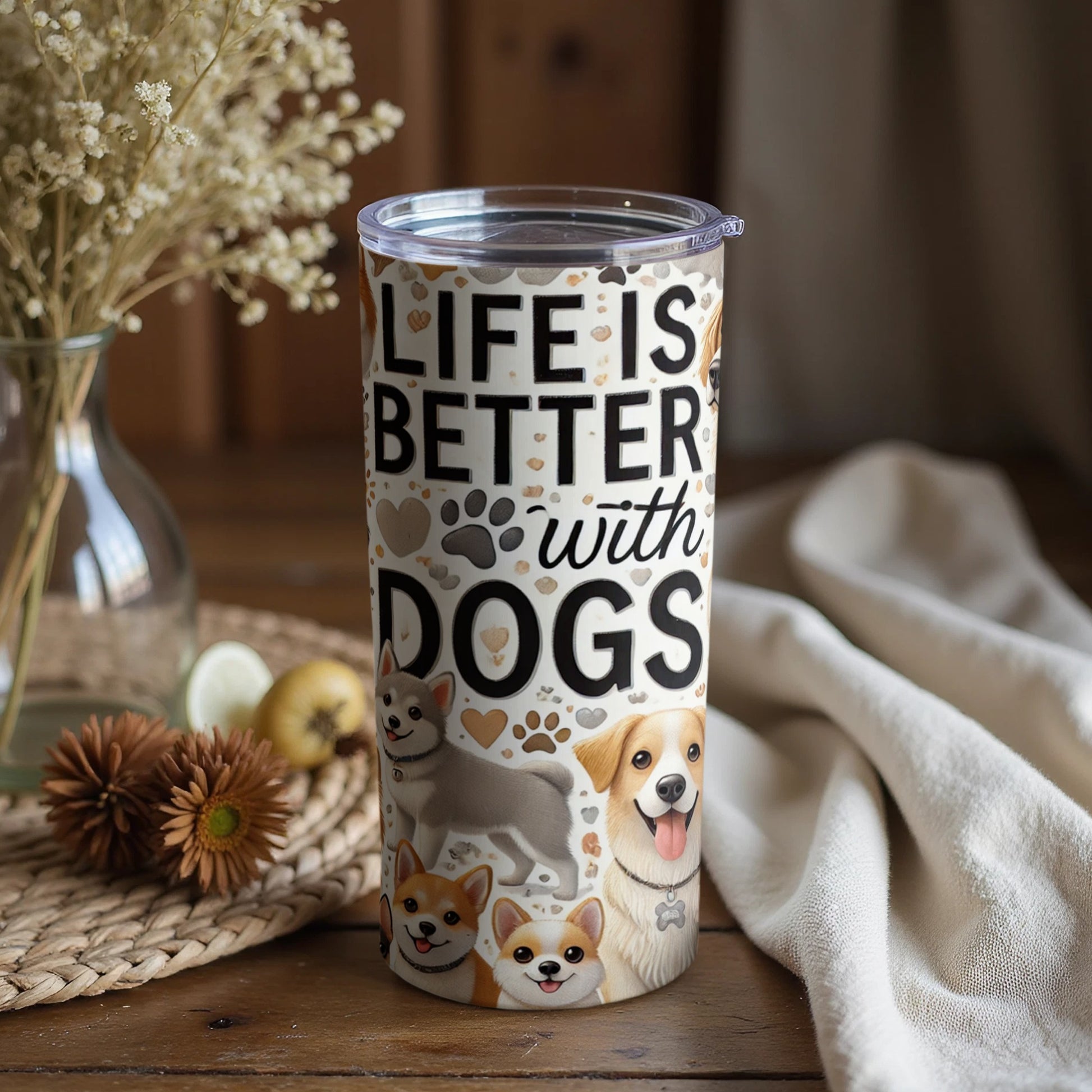Life is Better with Dogs Tumbler for Pet Lovers