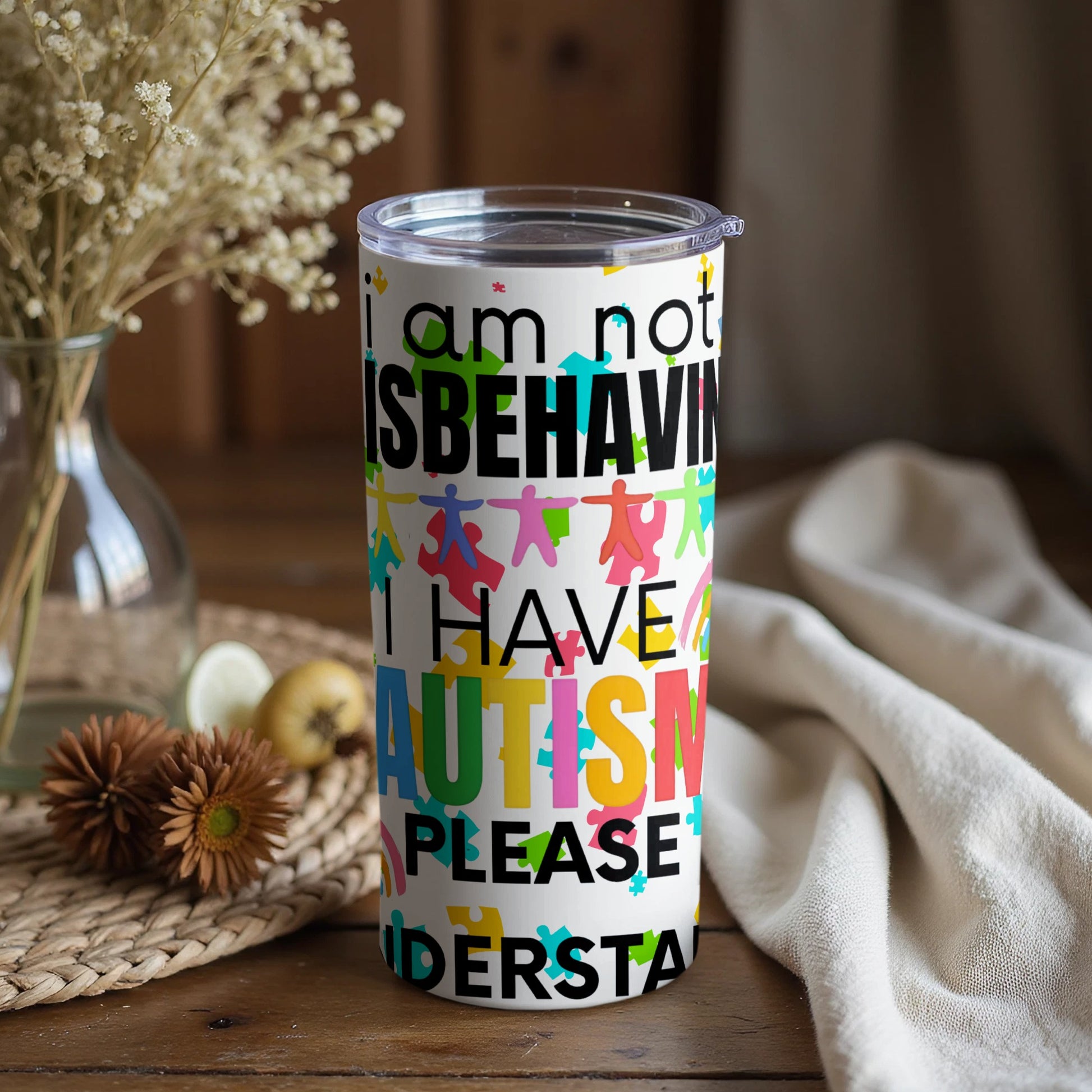 Autism Awareness Tumbler I Have Autism Please Understand