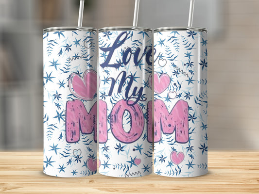 Love My Mom Floral Design Tall Tumbler Flask