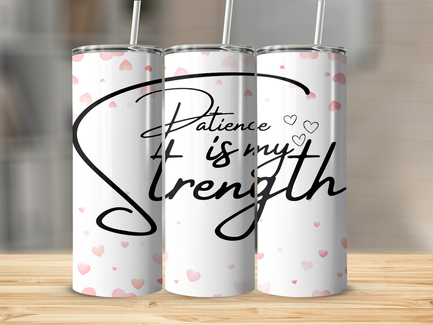 Patience Is My Strength Tumbler Inspirational Quote