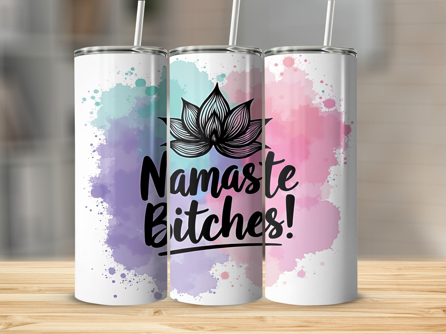 Namaste Bitches Lotus Flower Tumbler Cups Yoga