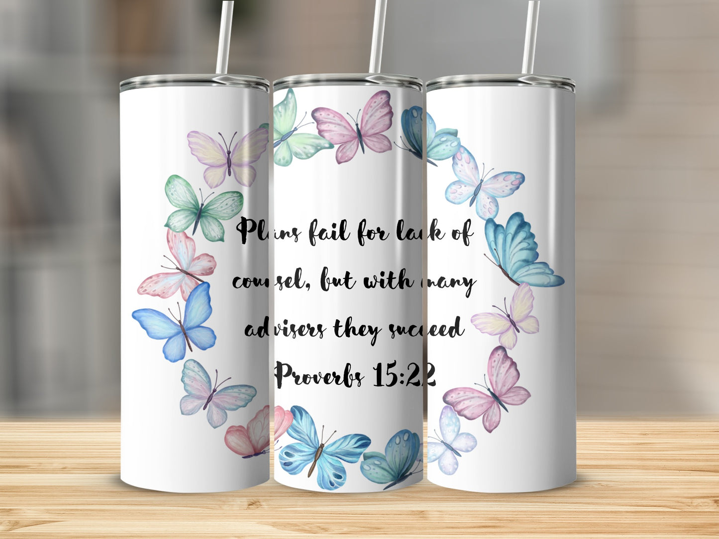 Inspirational Proverbs 15:22 Quote with Butterflies Tumbler