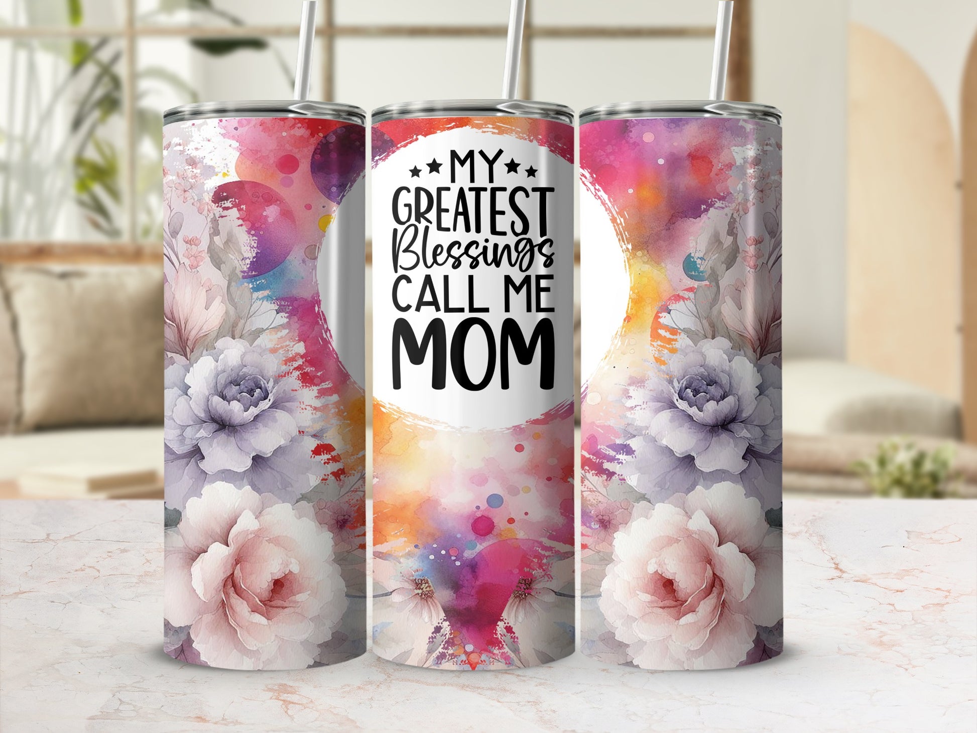 Tumbler with "My Greatest Blessings Call Me Mom" and floral watercolor design.