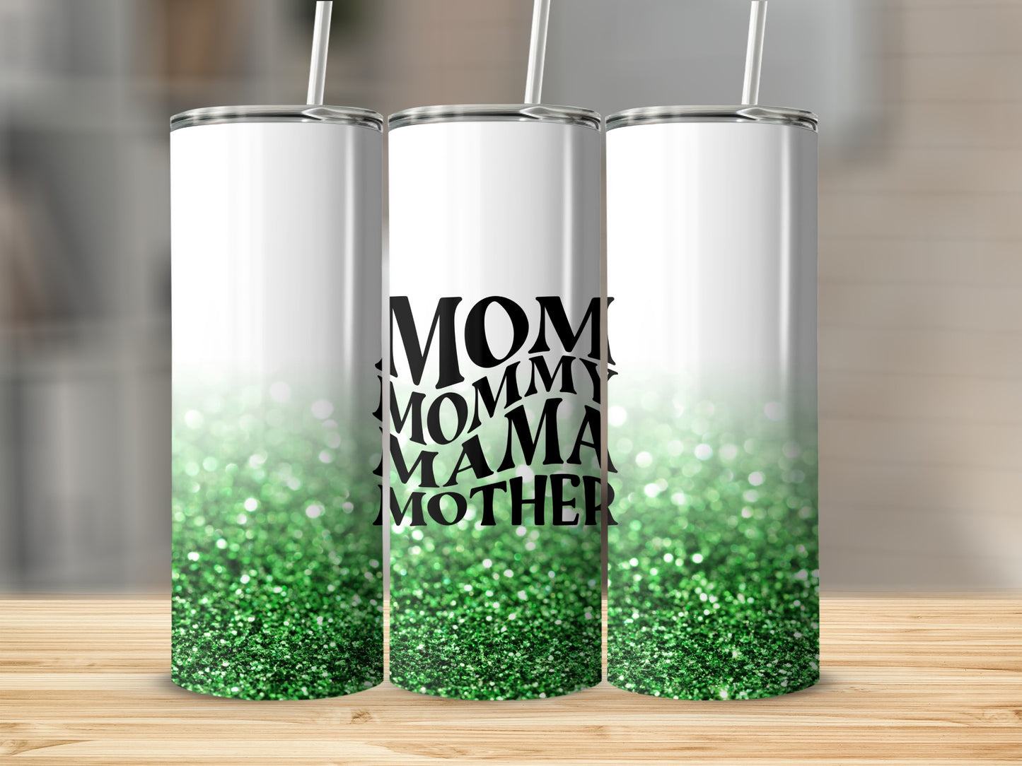 Three tumblers with green glitter gradient and "MOMMY MAMA MOTHER" text.