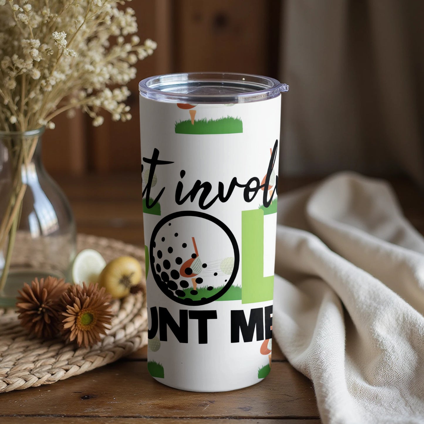 If It Involves Golf Count Me In Tumbler