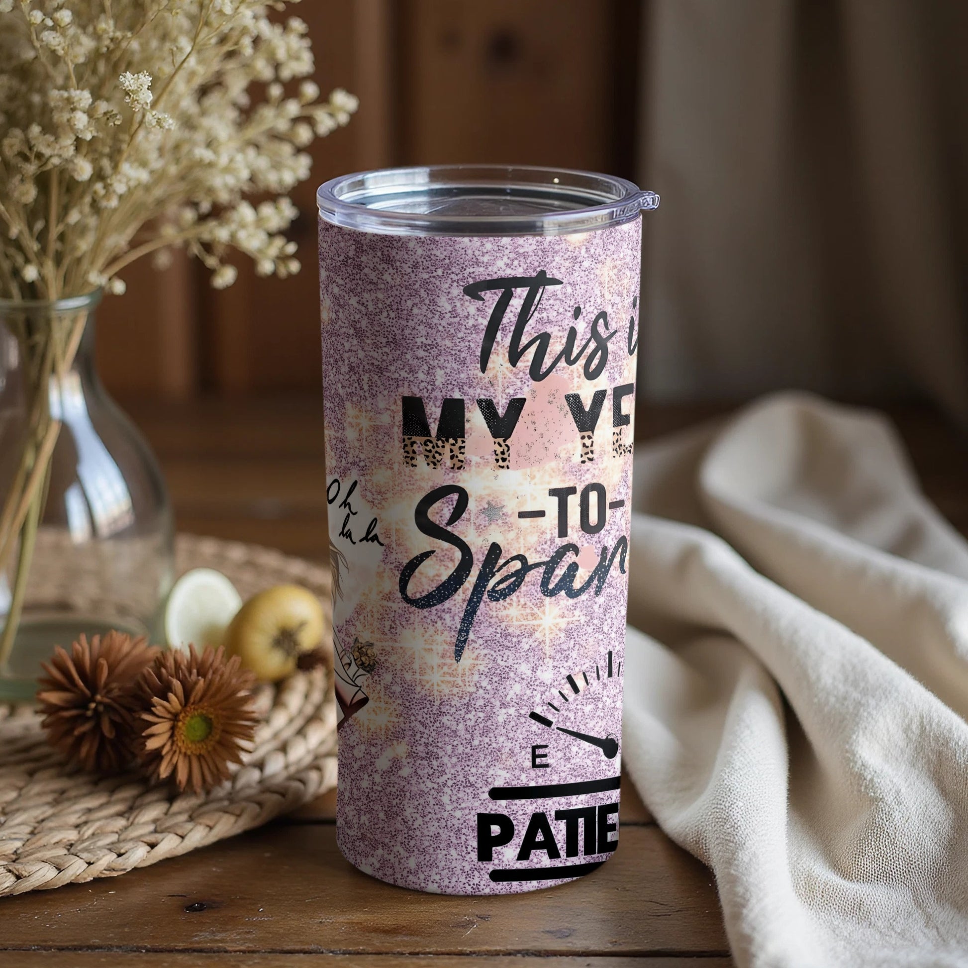 This Is My Year to Sparkle Inspire Patience Tumbler