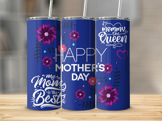 Happy Mother's Day My Mom Is the Best Tumbler