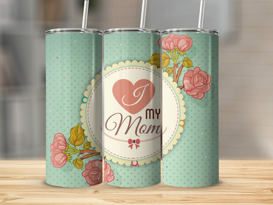 I Love My Mom Floral Design Tumbler With Straw
