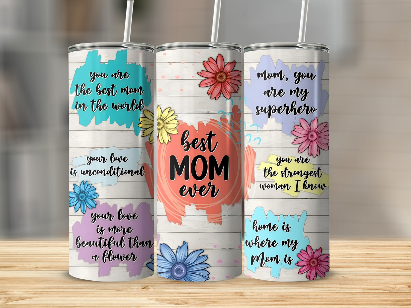 Best Mom Ever Themed Tumbler with Inspirational Quotes