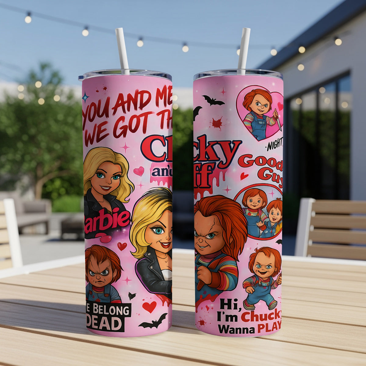 Two pink tumblers with Chucky and Barbie characters, and text "You and me we got the Chucky and Barbie belongs dead".