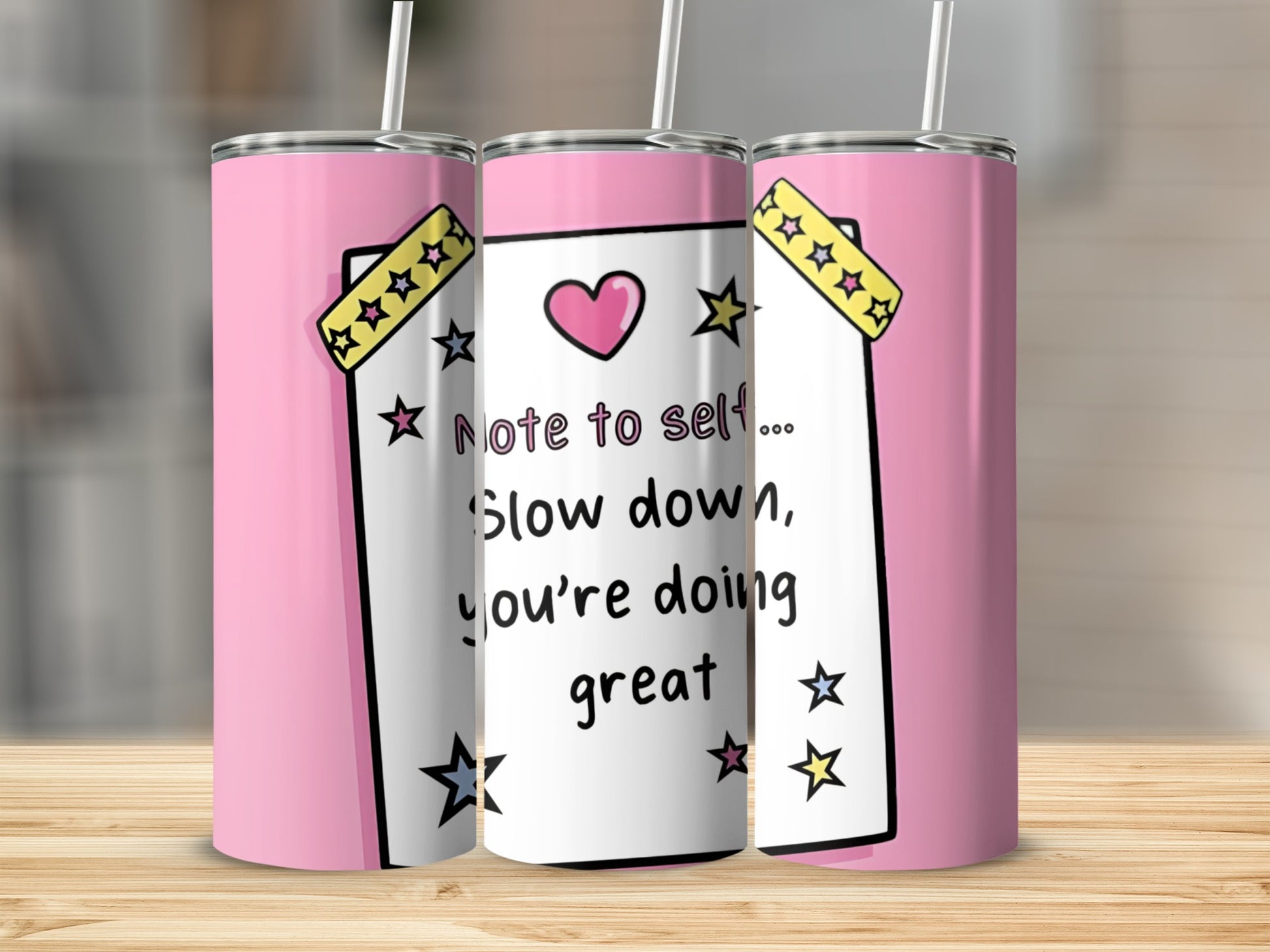 Motivational Note to Self Slow Down Tumbler Cup