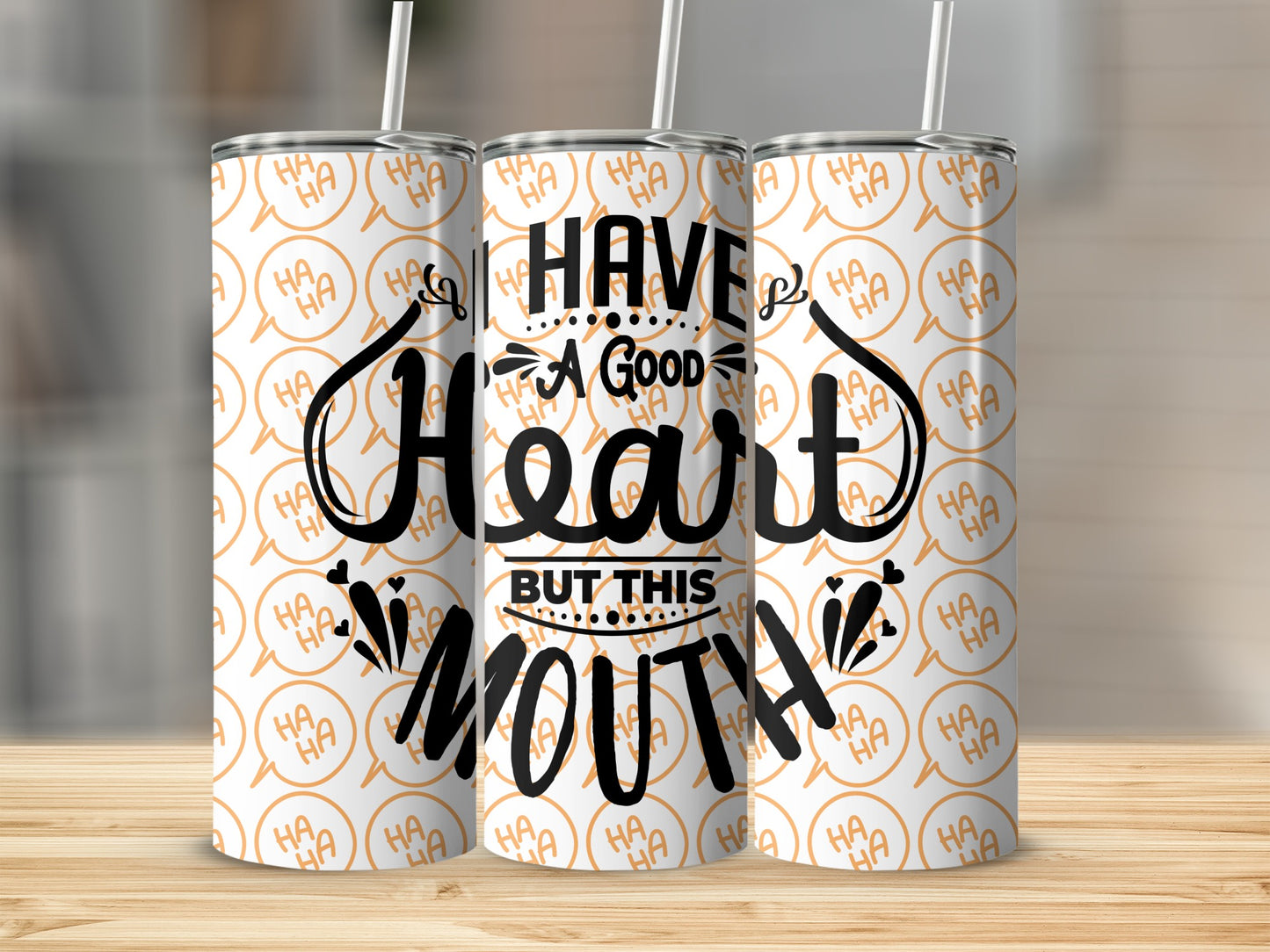 Have a Good Heart But This Mouth Funny Drinkware