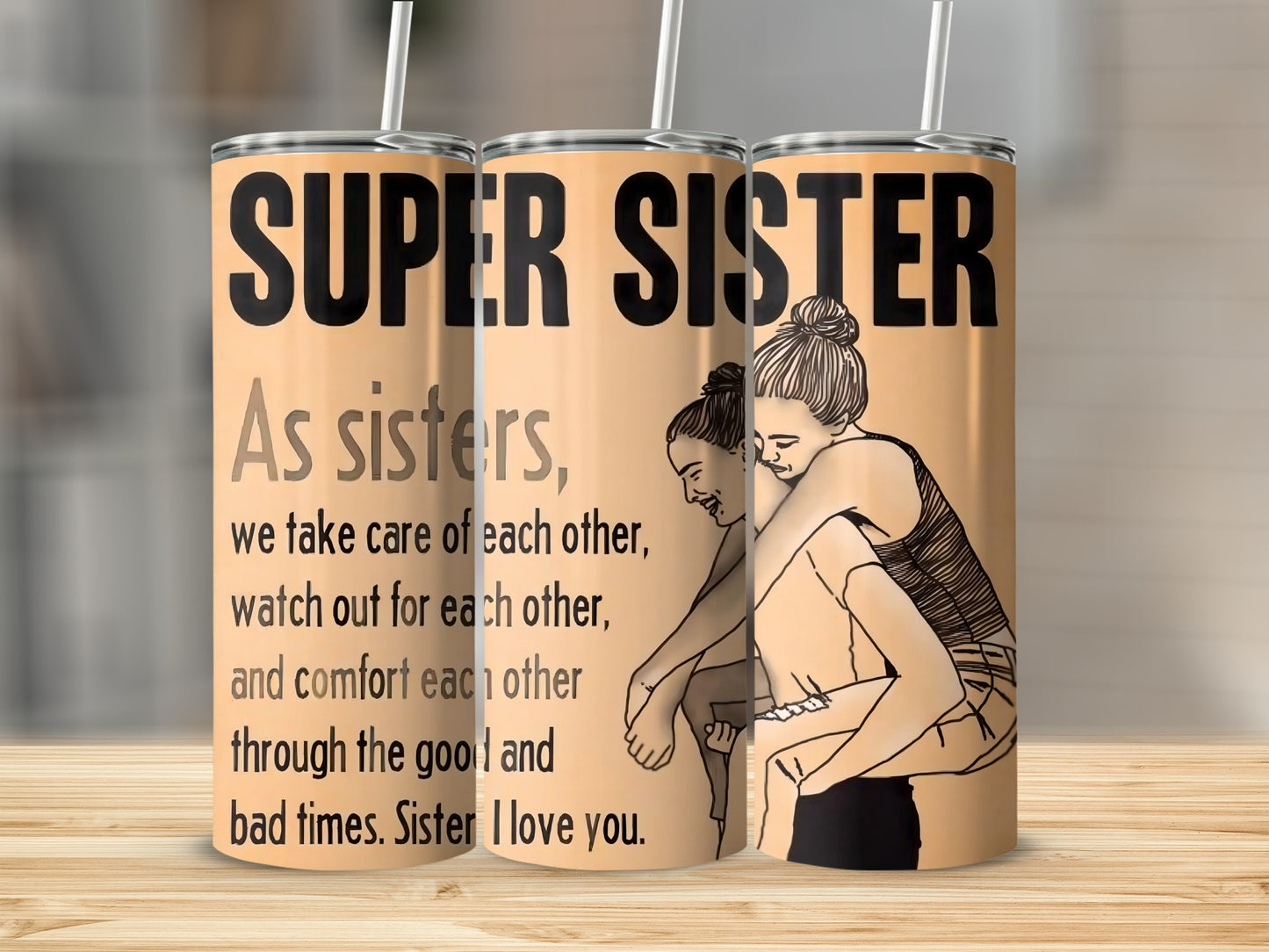 Super Sister As Sisters We Take Care of Each Other Tumbler