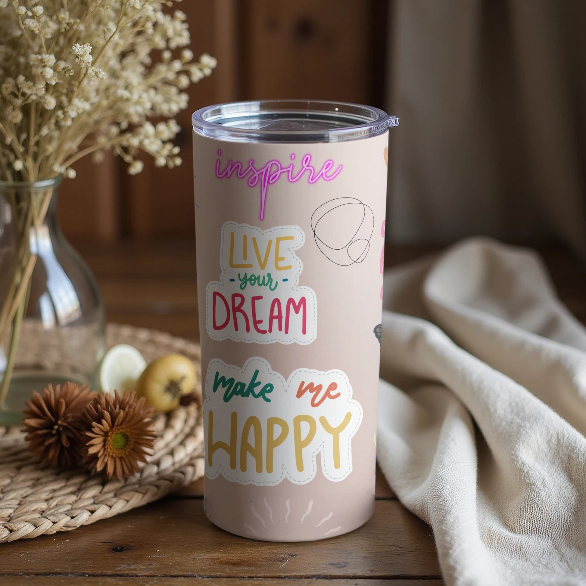 Inspire Live Your Dream Make Me Happy Tumbler