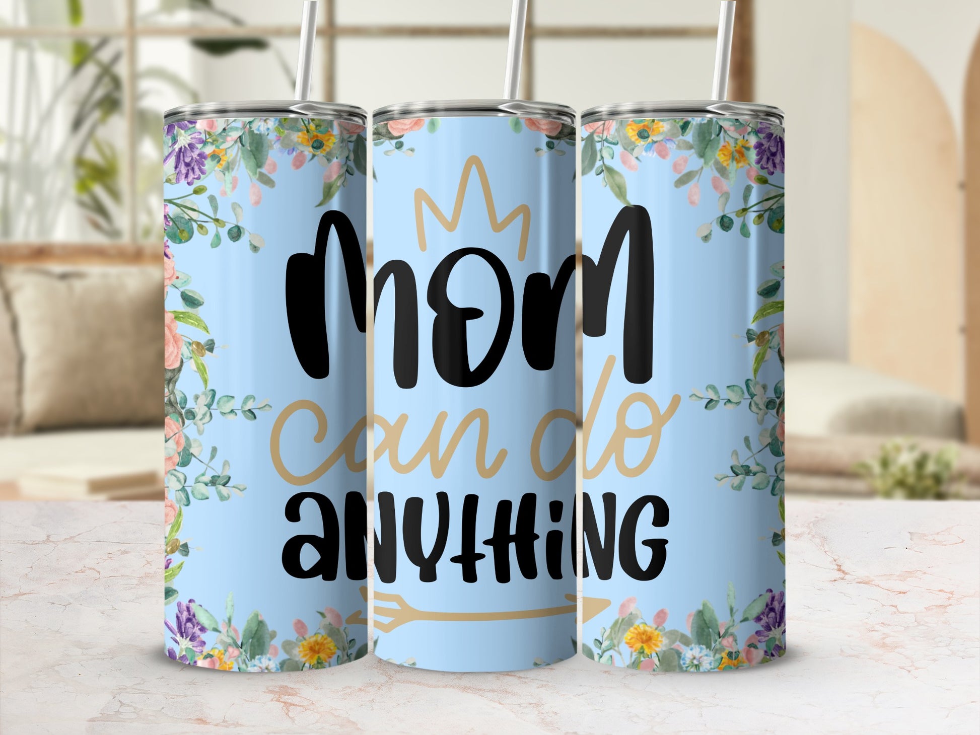 Mom Can Do Anything Floral Tumbler With Straw