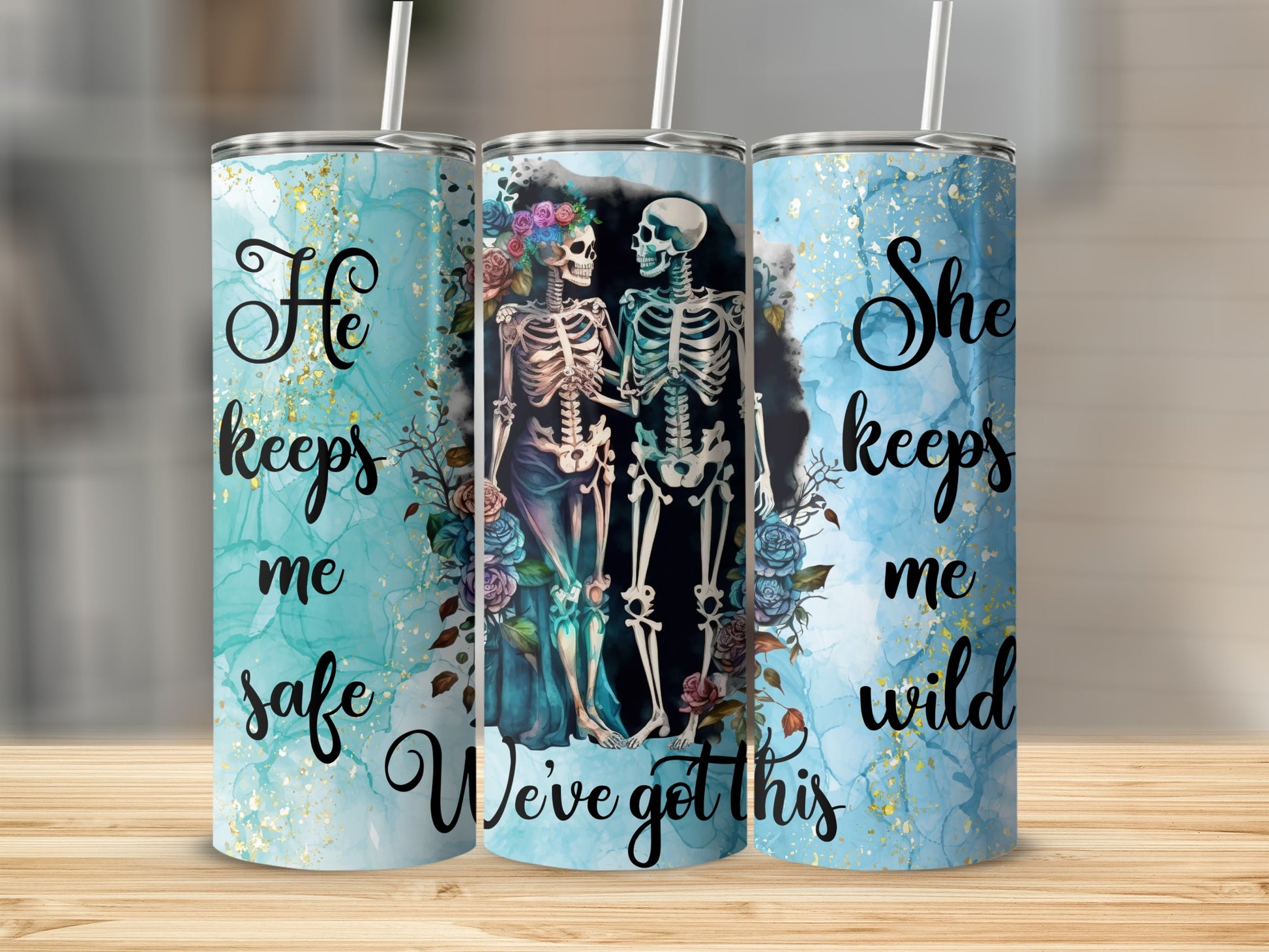 He Keeps Me Safe She Keeps Me Wild We've Got This tumbler