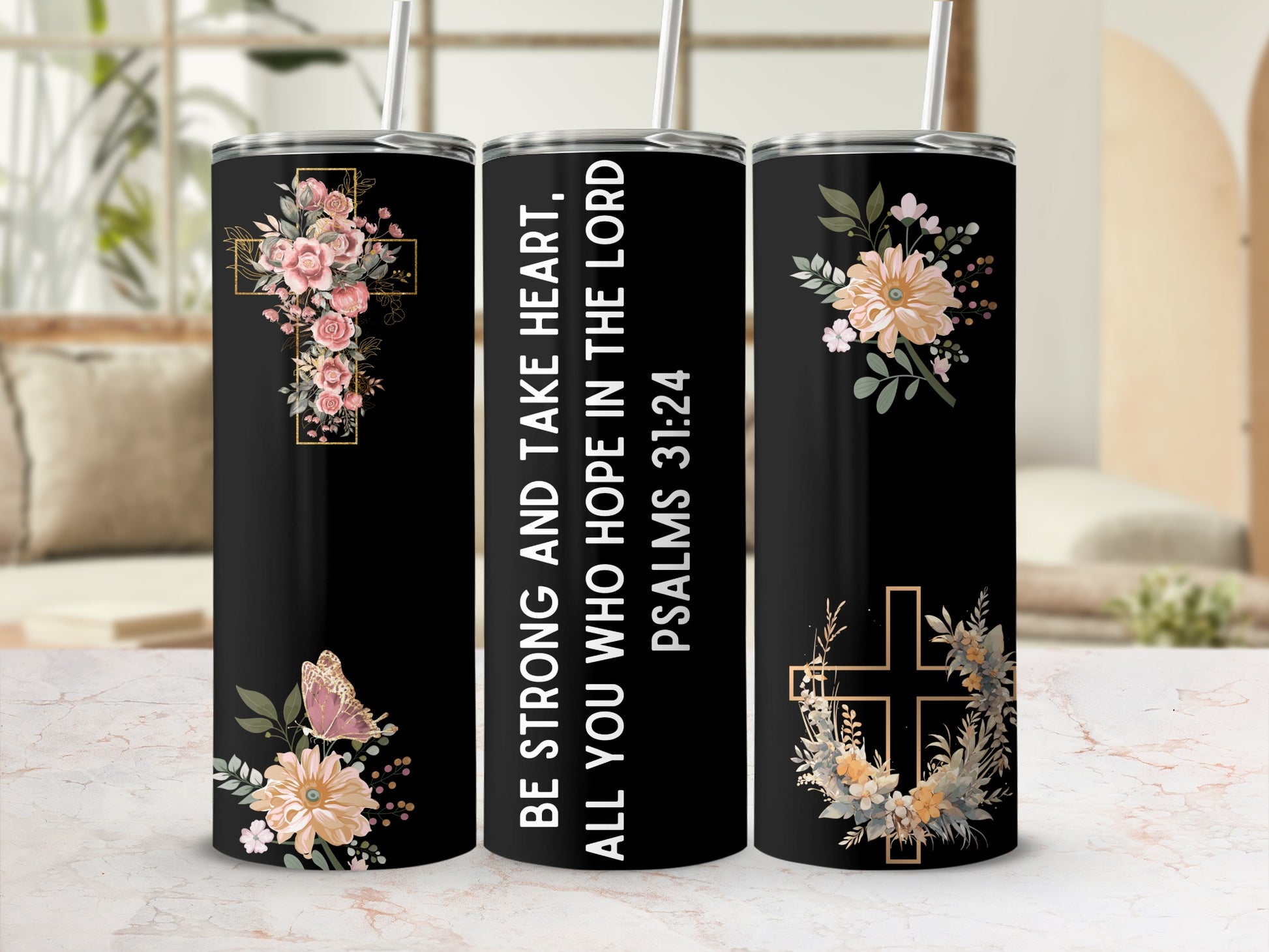 Be Strong and Take Heart Psalms 31 24 tumbler
