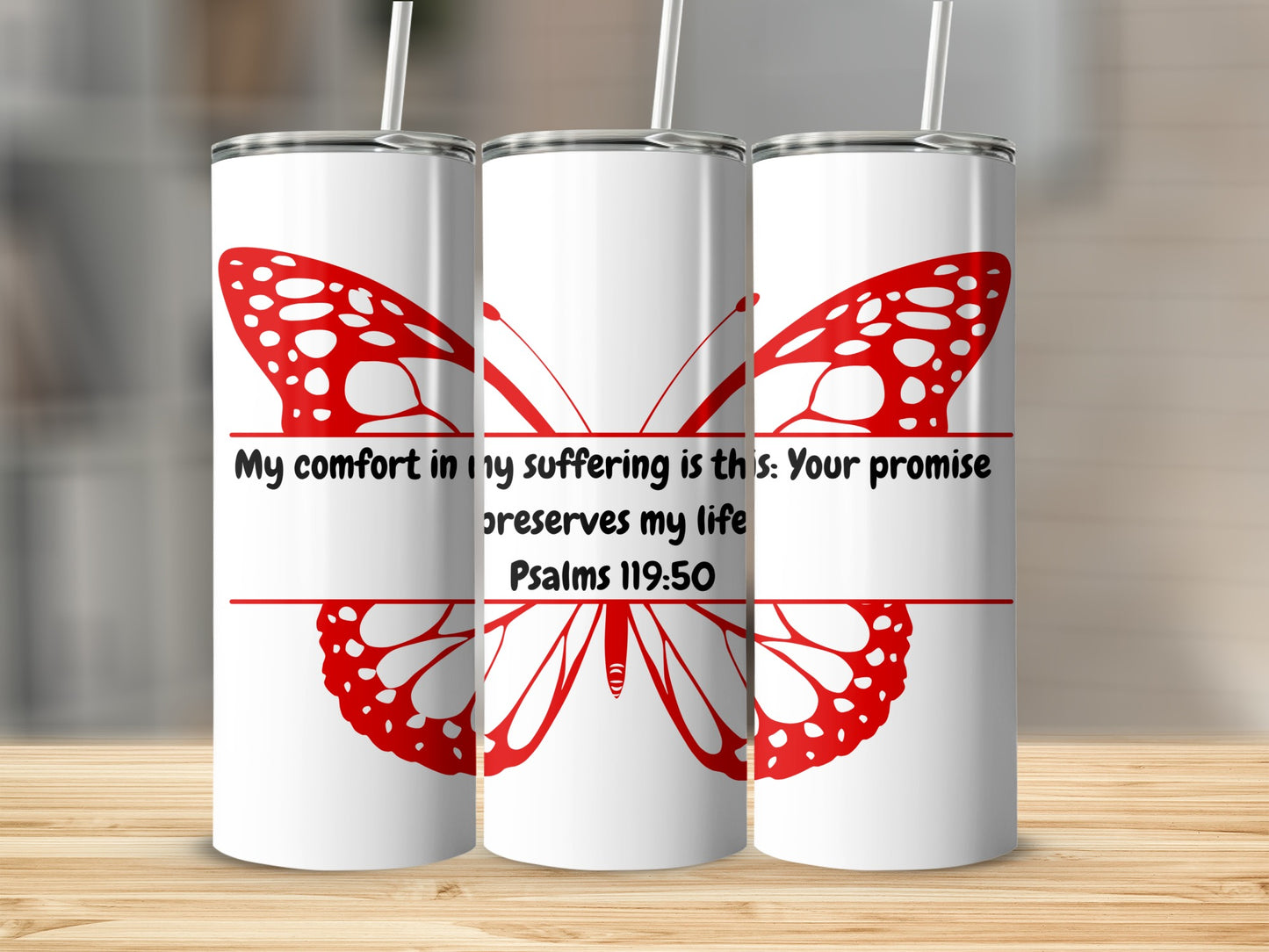 My comfort in my suffering is this Psalms 119:50 tumbler
