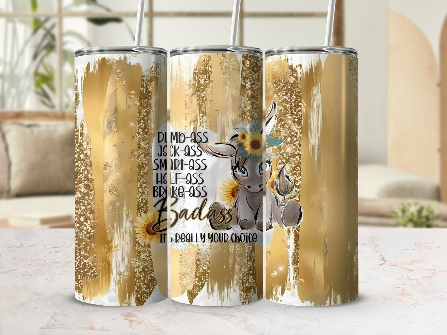 Funny Badass Quote Donkey Flower Design Tumbler Cup